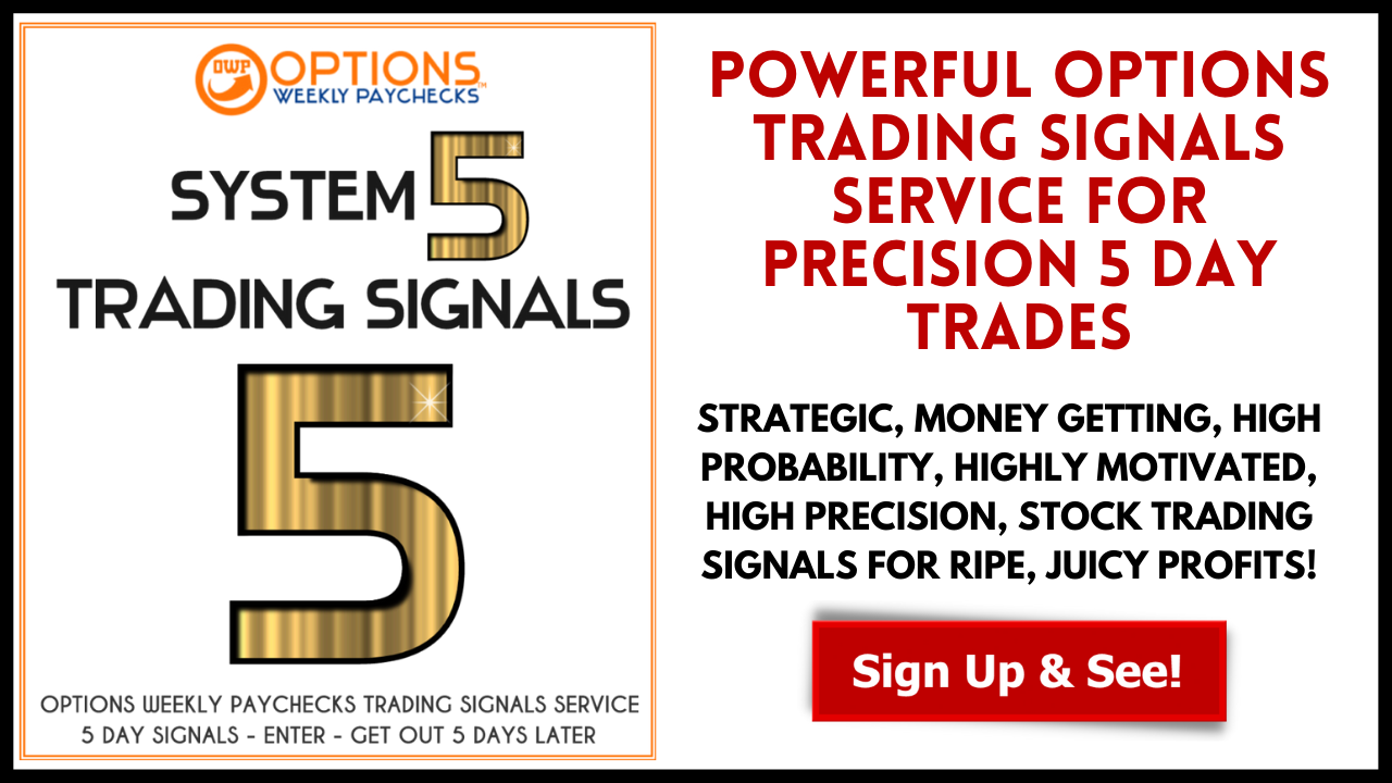 Options Weekly Paychecks System 5 Signals Ad 1 Sign Up and See
