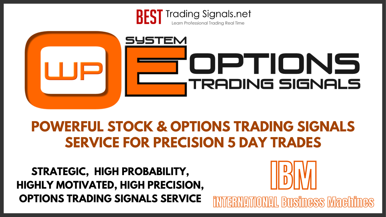IBM - OWP System E Signals Options Trading Signals - Stock Trading Signals