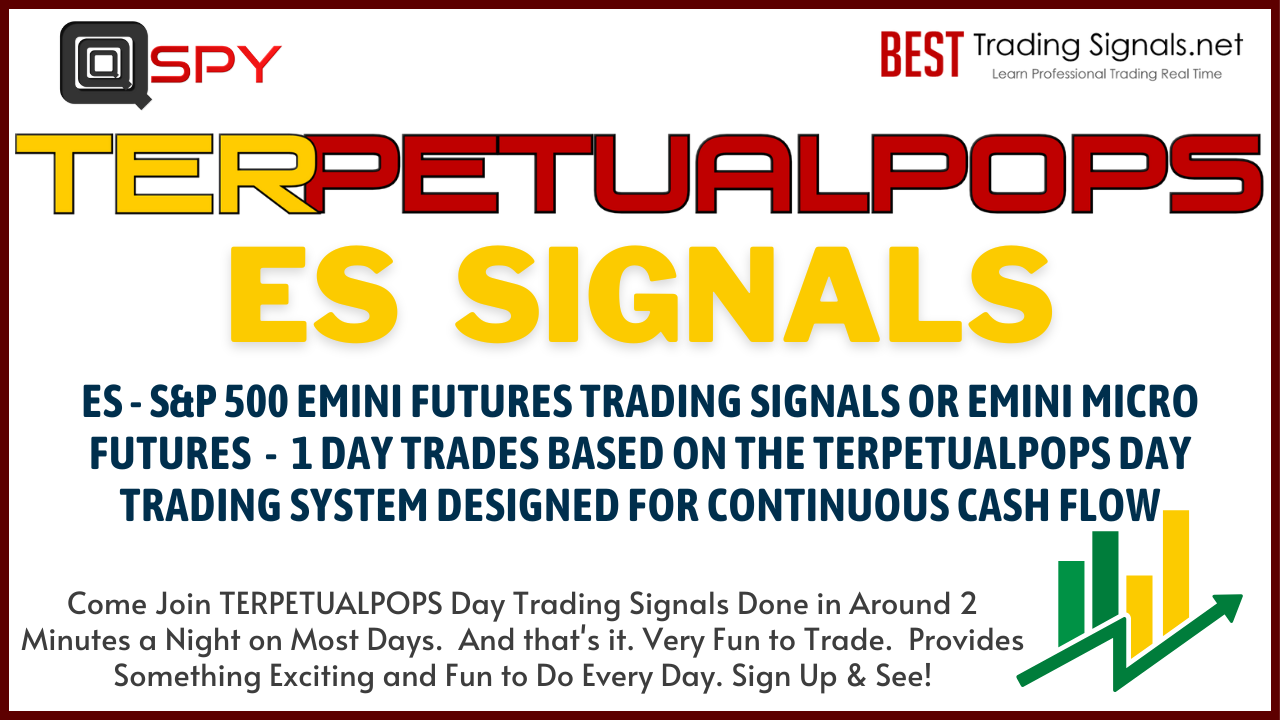 TERPETUALPOPS ES - S&P 500 emini FUTURES trading signals