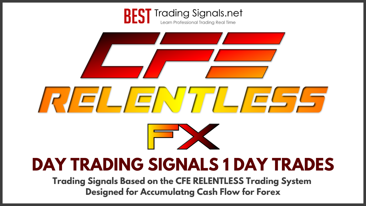 Forex CFE RELENTLESS Day Trading Signals - Forex Day Trading Signals